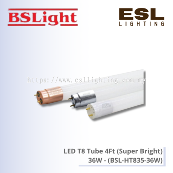 BSLight LED T8 Tube 4Ft (Super Bright) 36W - BSL-HT835-36W [SIRIM]