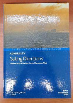 NP44 15TH EDITION 2022 -ADMIRALTY SAILING DIRECTION MALACCA STRAIT ABD WEST COAST OF SUMATERA PILOT 