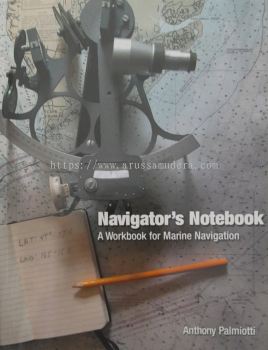 NAVIGATOR'S NOTEBOOK - A WORKBOOK FOR MARINE NABIGATION