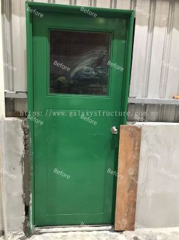 Before and After Progress Done: 1) To Supply and Fabrication Custom Make Full Plate Door Paint Door with Special Wire Mesh Glass for Factory use - Perodua Rawang