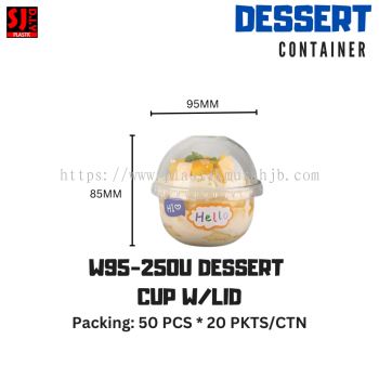 W95-250U DESSERT CUP W/LID