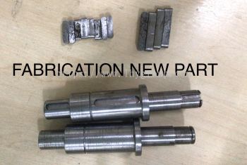 FABRICATION OF NEW PART