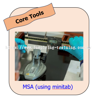 Latihan Analisis Sistem Pengukuran (MSA) (Dengan Menggunakan Perisian Minitab)