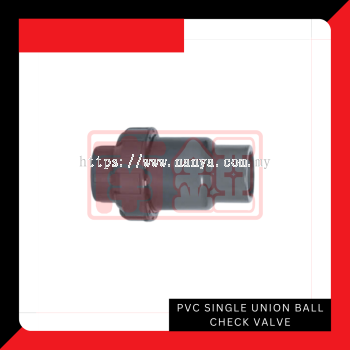 PVC Single Union Ball Check Valve