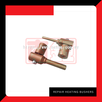 Repair Heating Bushers