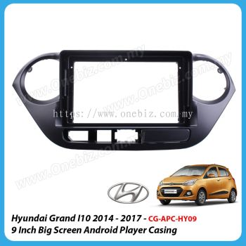 Hyundai Grand I10 2014 - 2017 - 9 Inch Android Big Screen Player Casing - CG-APC-HY09