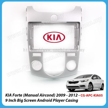 KIA Forte (Manual Aircond) 2009 - 2012 - 9 Inch Android Big Screen Player Casing - CG-APC-KIA05