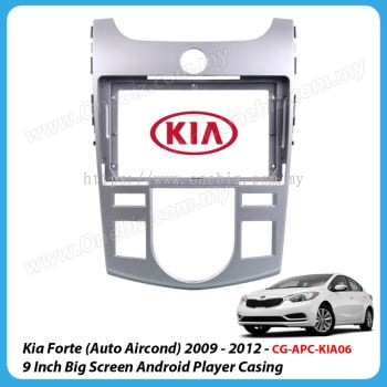 Kia Forte (Auto Aircond) 2009 - 2012 - 9 Inch Android Big Screen Player Casing - CG-APC-KIA06