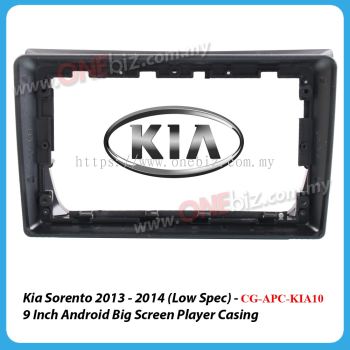 Kia Sorento 2013 - 2014 (Low Spec) - 9 Inch Android Big Screen Player Casing - CG-APC-KIA10