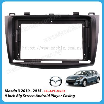 Mazda 3 2010 - 2015 - 9 inch Android Big Screen Player Casing - CG-APC-MZ02