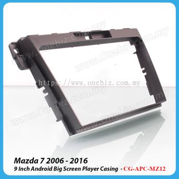 Mazda 7 2006 - 2016 9 Inch Android Player Casing - CG-APC-MZ12