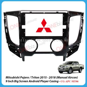 Mitsubishi Pajero / Triton 2015 - 2018 (Manual Aircon) - 9 Inch Android Big Screen Player Casing - CG-APC-MT06