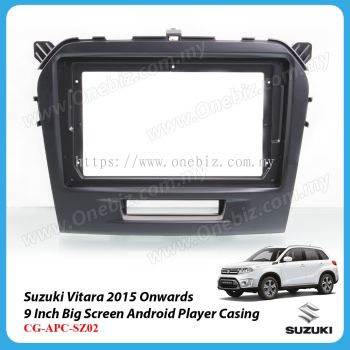 Suzuki Vitara 2015 Onwards - 9 Inch Android Big Screen Player Casing - CG-APC-SZ02