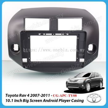 Toyota Rav 4 2007 - 2011 - 10.1 Inch Android Big Screen Player Casing - CG-APC-TY08