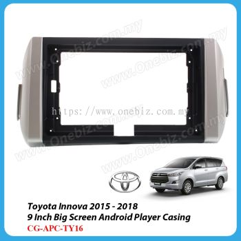 Toyota Innova 2015 - 2018 - 9 Inch Android Big Screen Player Casing - CG-APC-TY16