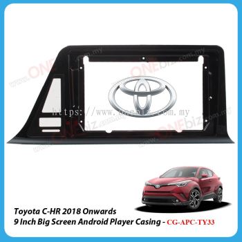 Toyota C-HR 2018 Onwards - 9 Inch Android Big Screen Player Casing - CG-APC-TY33