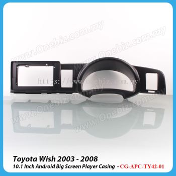 Toyota Wish 2003 - 2008 10.1 Inch Android Player Casing - CG-APC-TY42-01