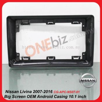 Nissan Livina 2007-2016 10 inch OEM Big Screen Android Player Casing - CG-APC-NS07-01