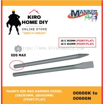 MANN'S SDS Max Hammer Chisel (18x350mm, 18x450mm) (Point/Flat) - 00666K/ 00666L/ 00666M/ 00666N