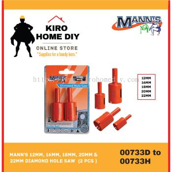 MANN'S 12mm, 16mm, 18mm, 20mm & 22mm Diamond Hole Saw  (2 PCS ) - 00733D/ 00733E/ 00733F/ 00733G/ 00733H