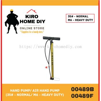 Hand Pump/ Air Hand Pump  (35# - Normal/ M6 - Heavy Duty) - 00489B/ 00489F