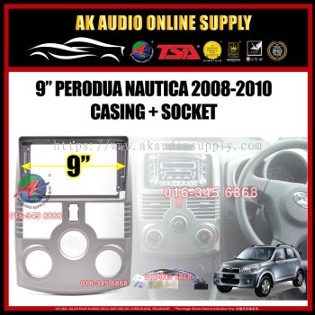 Perodua Nautica 2008 - 2010 Android 9" Inch Casing + Socket