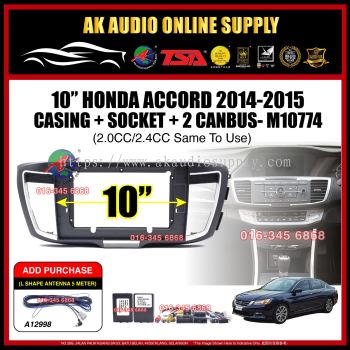 Honda Accord 2014 - 2015 ( Big Socket 2 pc Canbus ) Android Player 10" inch Casing + Socket - M10774