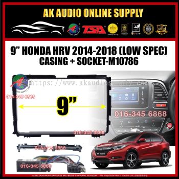 Honda HRV 2014 - 2018 ( Low Spec ) Android Player 9'' inch Casing + Socket - M10786