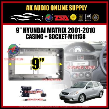 Hyundai Matrix 2001 - 2010 Android Player 9" inch Casing + Socket - M11158