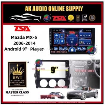 [ MTK 2+32GB ] TSA Mazda MX-5 MX5 2006 - 2014 Android 9'' inch Car player Monitor
