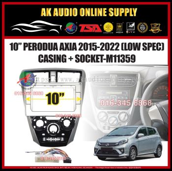 Perodua Axia 2015 - 2022 ( 2 TONE * UV Black + Silver  Low Spec ) Android player 10'' inch Casing + Socket - M11359