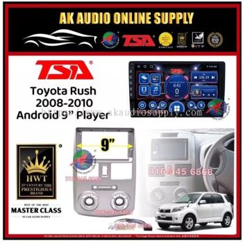 [ MTK 2+32GB ] TSA Toyota Rush 2008 - 2010 Android 9'' inch Car Player Monitor