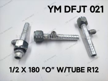 YM DFJT 021 1/2 X 180 "O" W/Tube R12 Fitting