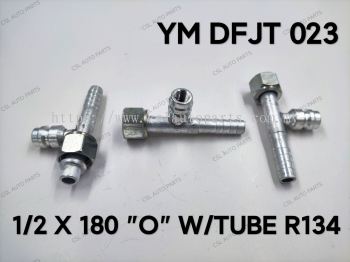 YM DFJT 023 1/2 X 180 "O" W/Tube R134 Fitting