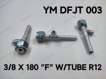 YM DFJT 003 3/8 X 180 'F' W/Tube R12 Fitting