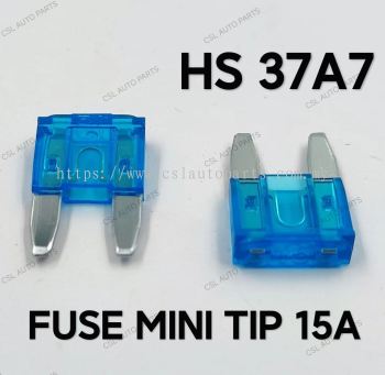 HS 37A7 Fuse Mini Tip 15A