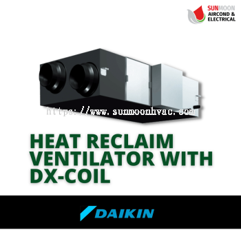 DAIKIN HEAT RECLAIM VENTILATION WITH DX-COIL (VKM SERIES)