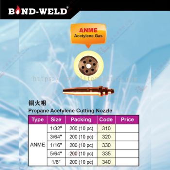 BOND WELD BRAND PROPANE ACETYLENE CUTTING NOZZLE - 310 320 330 335 340