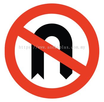 Papan Tanda Dilarang pusingan-U (No U turn Road Signage) Code: AR0008