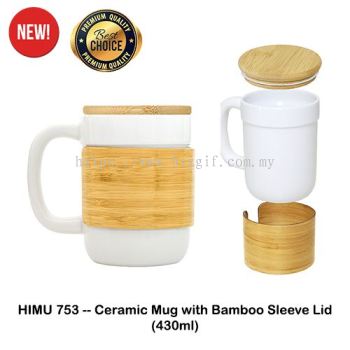 HIMU753 -- Ceramic Mug with Bamboo Sleeve Lid (430ml)