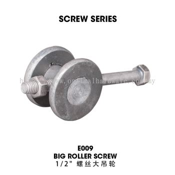 E009 1/2" Big Roller Screw