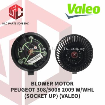 BLOWER MOTOR PEUGEOT 308/5008 2009 W/WHL (SOCKET UP) (VALEO)