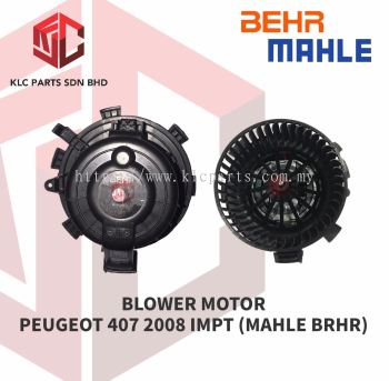 BLOWER MOTOR PEUGEOT 407 2008 IMPT (MAHLE BEHR)