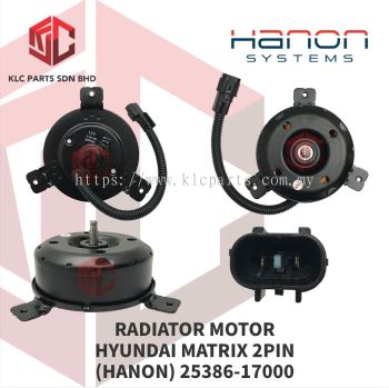 RADIATOR MOTOR HYUNDAI MATRIX 2PIN (HANON) 25386-17000