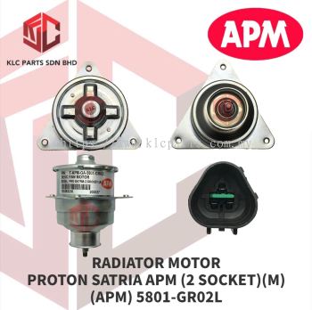 RADIATOR MOTOR PROTON SATRIA APM (2SOCKET)(M)(APM) 5801-GR02L