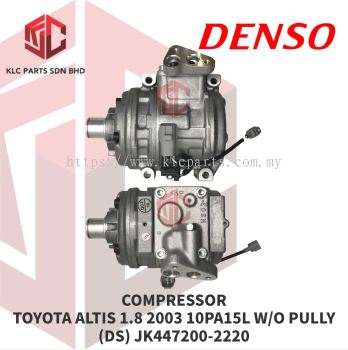 COMPRESSOR TOYOTA ALTIS 1.8 2003 10PA15L 4LEG W/O PULLY (DS) JK447200-2220