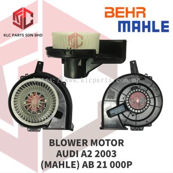 BLOWER MOTOR AUDI A2 2003 W/WHEEL (MAHLE) AB 21 000P 