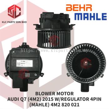 BLOWER MOTOR AUDI Q7 (4M2) 2015 / A4 2017 W/WHEEL & REGULATOR 4PIN (MAHLE) 4M2 820 021 