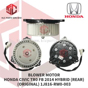 BLOWER MOTOR HONDA CIVIC TR0 FB 2014 HYBRID W/WHEEL (REAR)(ORIGINAL) 1J816-RW0-003 