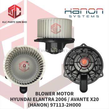 BLOWER MOTOR HYUNDAI ELANTRA 2006 / AVANTE X20 W/WHEEL (HANON) 97113-2H000   